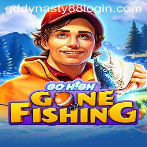 GoHighGoneFishing and the Allure of GD Dynasty 88: A Comprehensive Guide