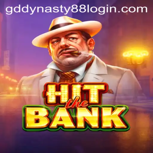 HitTheBank: A Thrilling Adventure in Gaming Introduced by GD Dynasty 88